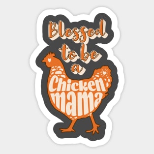 Blessed to be a Chicken Mama Sticker